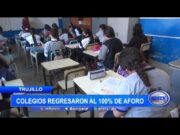 Trujillo: Colegios regresaron al 100% de aforo