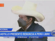 Pedro Castillo presentó renuncia a Perú Libre
