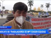 Trujillo: Sindicato de trabajadores de MTP exigen equidad