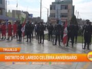 Trujillo: distrito de Laredo celebra aniversario lareado, conmemoración. festival, distrito