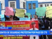 Trujillo: Agentes de seguridad protestan por pago de CTS