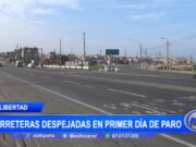 La Libertad: Carreteras despejadas en primer día de paro