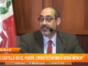 Trujillo: Carlos Anderson «sin Castillo en el poder, crisis económica sería menor” castillo-nacional-perú-politica
