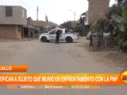 Trujillo: Identifican a sujeto que murió en enfrentamiento con la PNP