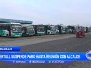 Trujillo: CERTULL suspende paro hasta reunión con alcalde