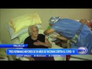 Trujillo: tres hermanas mayores de 90 años se vacunan contra el Covid-19