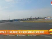 Óvalo El Milagro se encuentra despejado