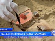 Trujillo: hallan escultura en Huaca Takaynamo