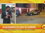 Trujillo: Dejan dinamita a las afueras de local de licorería