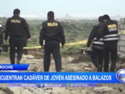 Moche: Encuentran cadáver de joven asesinado a balazos
