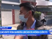 Trujillo: Delincuente roba barbería ubicada en avenida Ejército