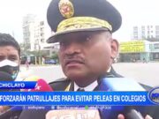 Chiclayo: Reforzarán patrullajes para evitar peleas en colegios