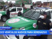 La Esperanza: Doce vehículos nuevos para serenazgo