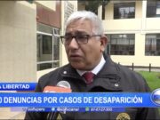 La Libertad: 90 denuncias por casos de desaparición