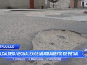 Trujillo: Alcaldesa vecinal exige mejoramiento de pistas