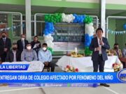 La Libertad: Entregan obra de colegio afectado por fenómeno del niño