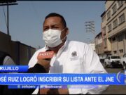 Trujillo: José Ruiz logró inscribir su lista ante el JNE