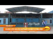 Trujillo: Colegio Liceo será reconstruido con más de 29 millones