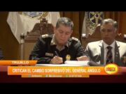 Trujillo: Critican el cambio sorpresivo del general Luis Angulo