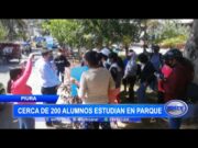 Piura: Cerca de 200 alumnos estudian en parque