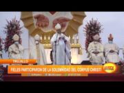 Trujillo: fieles participaron de la solemnidad del Corpus Christi