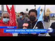 Trujillo: sindicato magisterial pide más presupuesto