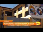 Áncash: Reorganizarán Dirección Regional de Salud