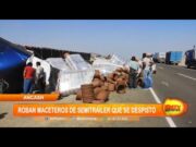 Áncash: Roban maceteros de semi tráiler que se despistó