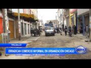 Trujillo: Erradican comercio informal en urbanización Chicago
