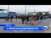 Trujillo: I.E. Abraham Lincoln celebra bodas de plata