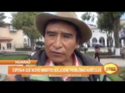 Huaraz: Esperan que nuevo ministro solucione problemas agrícolas