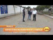 Trujillo: Después de meses, mejorarán pistas de urb. La Esmeralda