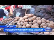 Trujillo: Propuestas para enfrentar crisis alimentarias