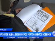 Trujillo: Profesor de música es denunciado por tocamientos indebidos
