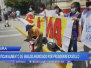 Piura: critican aumento de sueldo anunciado por presidente Pedro Castillo