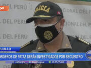 Trujillo: ronderos de Pataz serán investigados por secuestro de mujeres