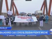 Trujillo: trabajadores cas covid bloquearon el puente Moche