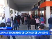 Áncash: alerta ante incremento de contagios de la Covid-19