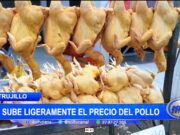 Trujillo: sube ligeramente el precio del pollo