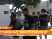 Trujillo: desarticulan dos organizaciones criminales