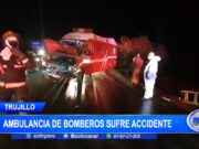 Trujillo: Ambulancia de bomberos sufre accidente