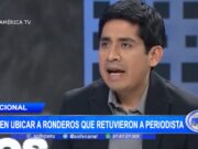 Perú: piden ubicar a ronderos que retuvieron a periodista