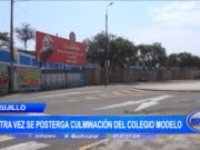 Trujillo: otra vez se posterga culminación del colegio Modelo