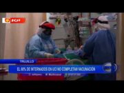 Trujillo: El 60% de internados en uci no completan vacunación