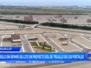 Trujillo: con solo su DNI separe su lote en proyecto Sol de Trujillo de Los Portales