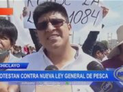 Lambayeque: protestan contra nueva ley general de pesca
