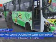 Trujillo: conductores de Nuevo California piden que les dejen trabajar
