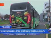 Trujillo: micros incrementan pasaje tras suspensión de empresa Nuevo California