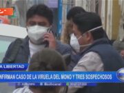 La Libertad: confirman caso de la viruela del mono y hay tres sospechosos