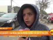 Trujillo: adolescente con problema en pierna sueña con ser futbolista